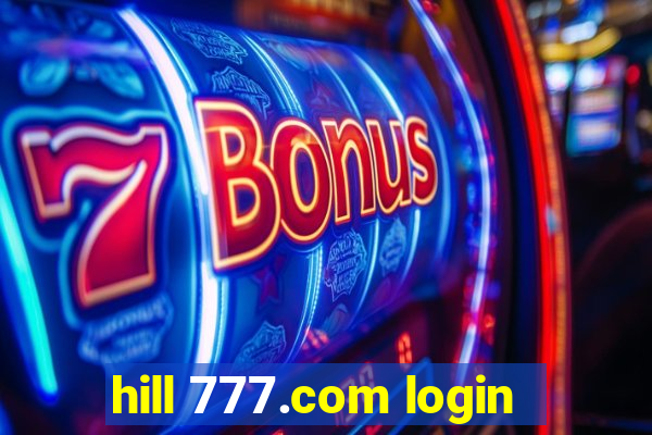 hill 777.com login