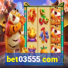 bet03555 com