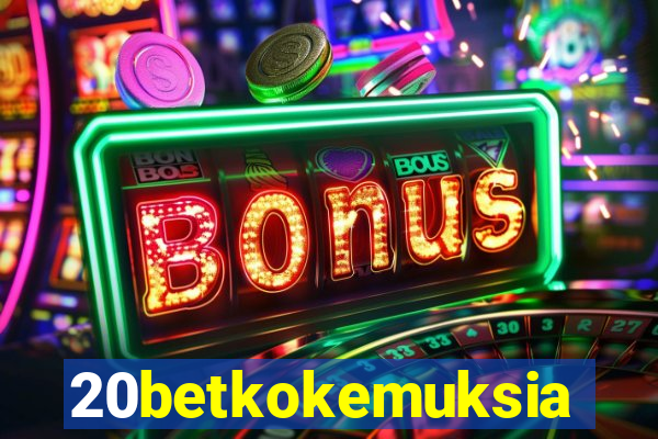 20betkokemuksia