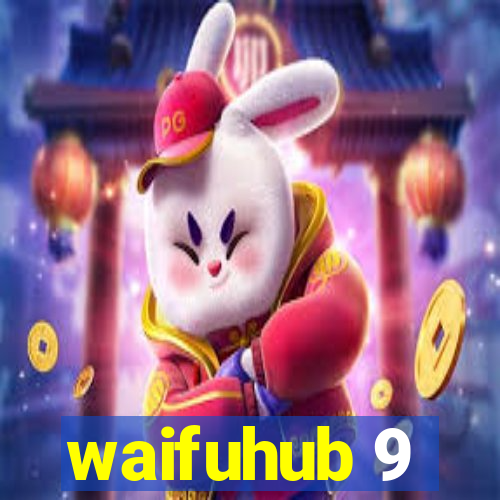 waifuhub 9