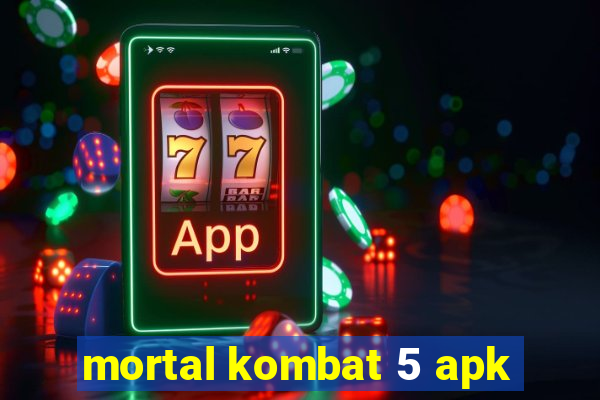 mortal kombat 5 apk