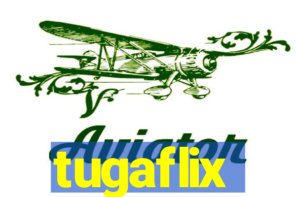 tugaflix