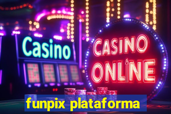 funpix plataforma