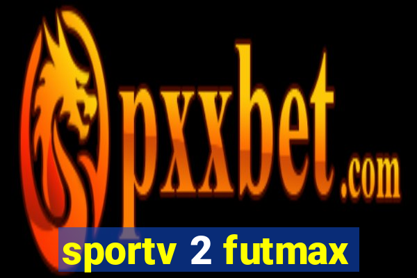 sportv 2 futmax