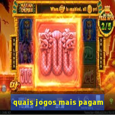 quais jogos mais pagam