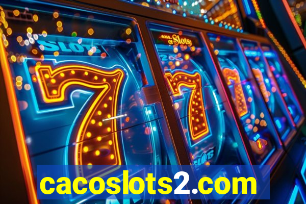 cacoslots2.com