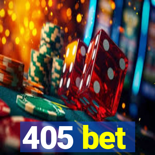 405 bet