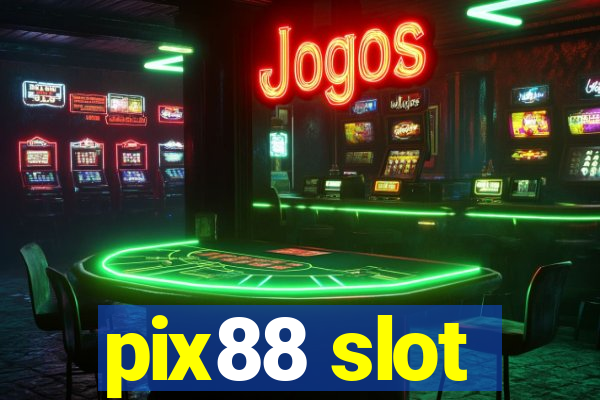 pix88 slot