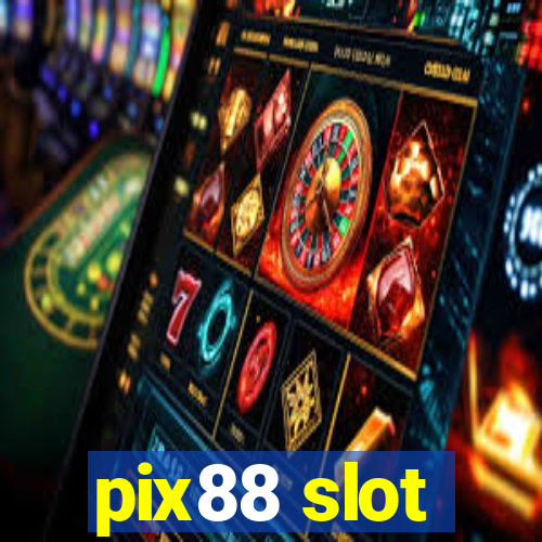 pix88 slot