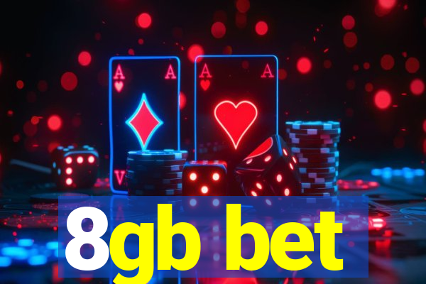 8gb bet