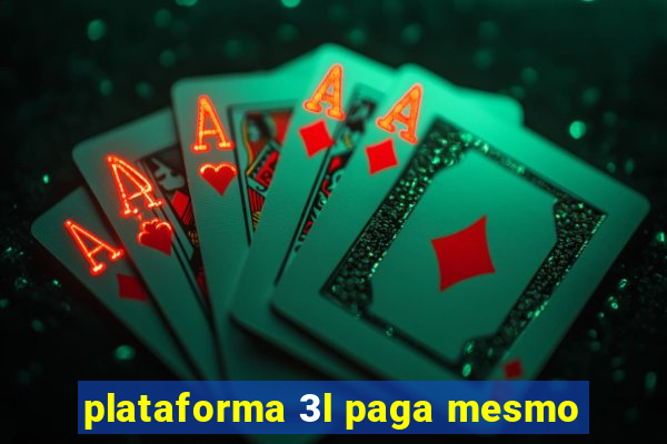 plataforma 3l paga mesmo