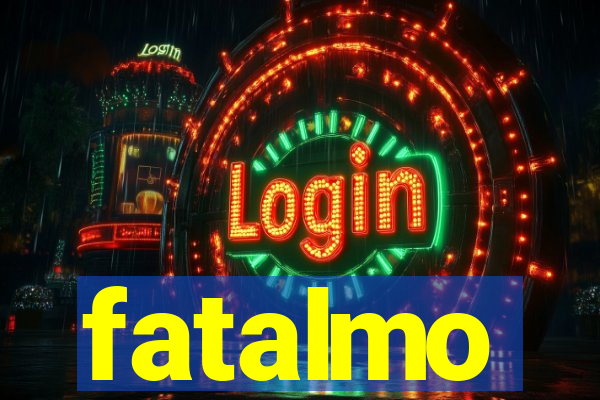 fatalmo