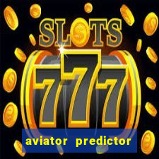 aviator predictor v4.0 apk