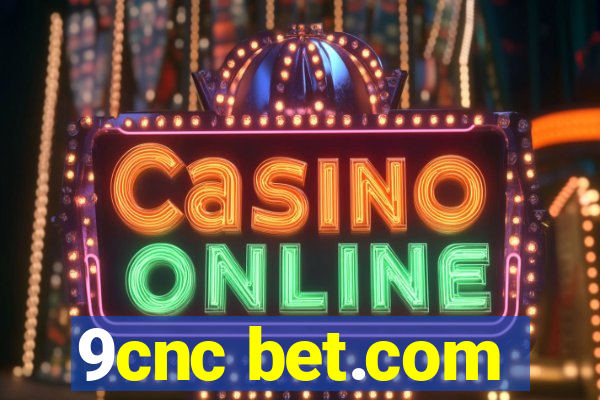 9cnc bet.com