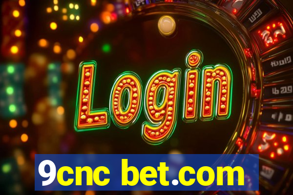 9cnc bet.com