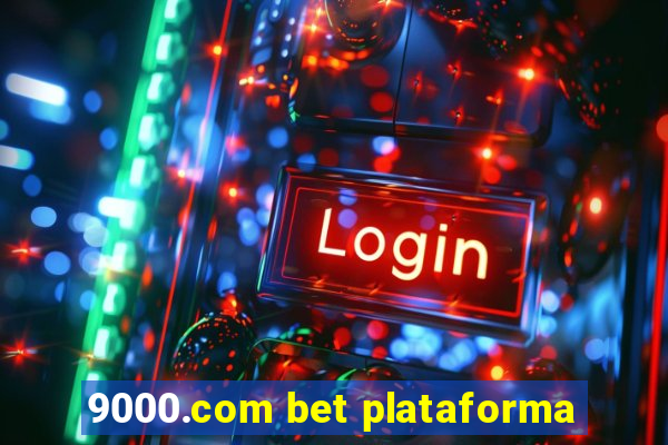 9000.com bet plataforma