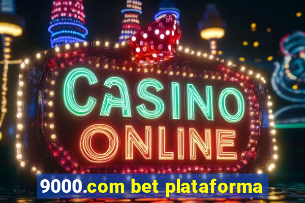 9000.com bet plataforma