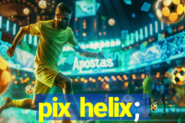 pix helix;