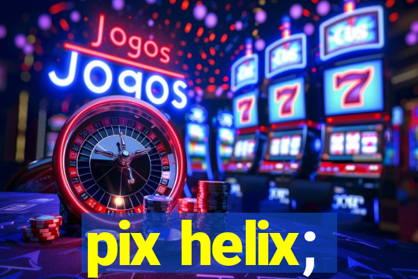 pix helix;