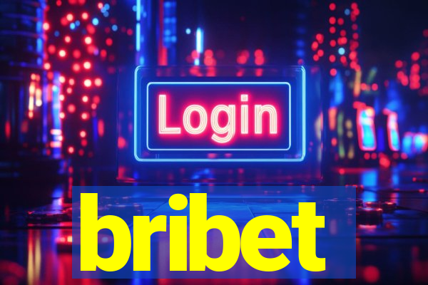 bribet