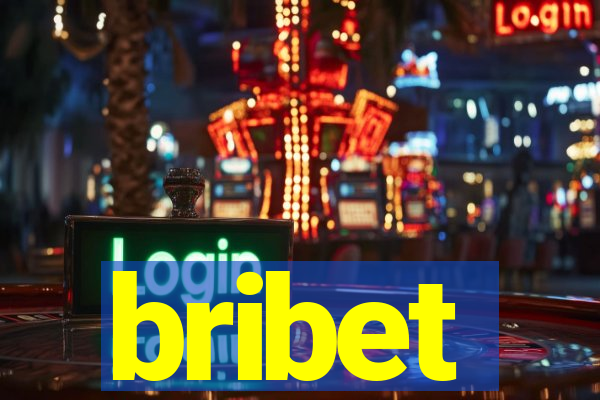 bribet