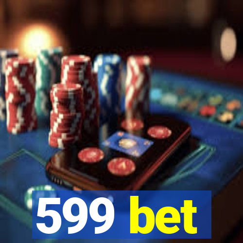 599 bet