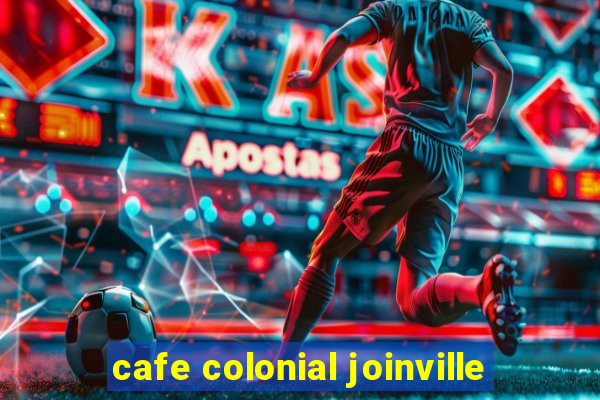 cafe colonial joinville