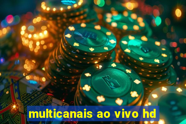 multicanais ao vivo hd