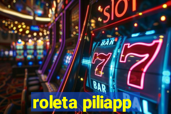 roleta piliapp