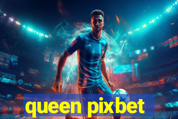 queen pixbet