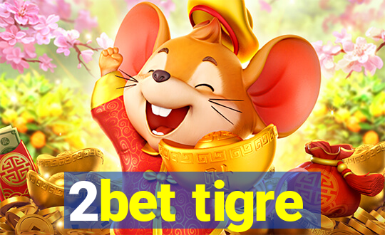 2bet tigre