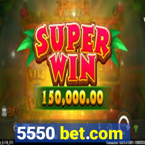 5550 bet.com