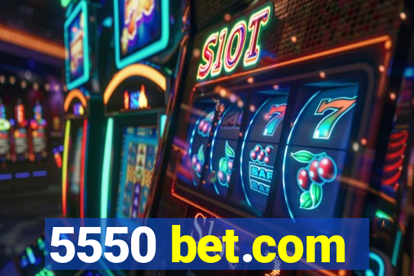 5550 bet.com