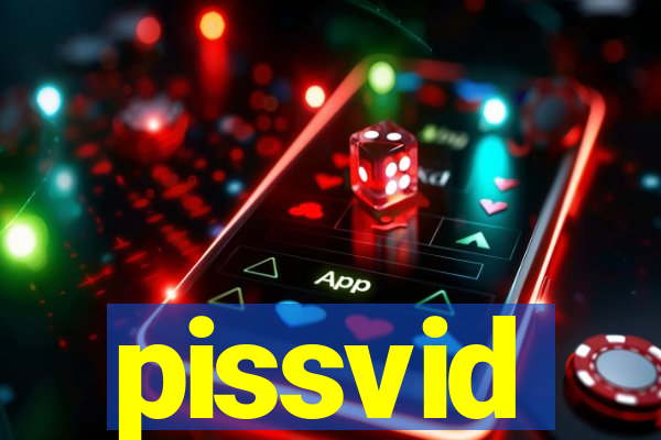 pissvid