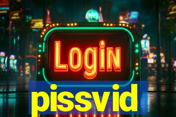 pissvid