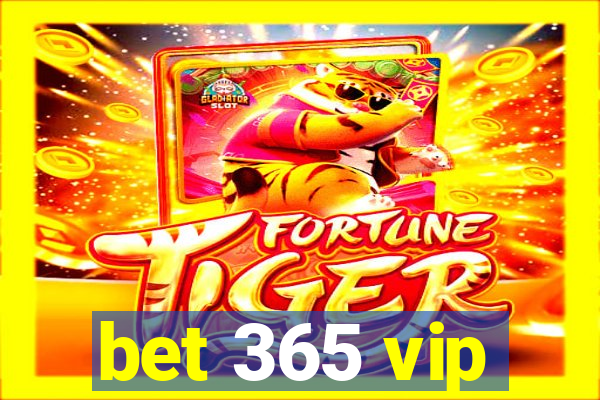 bet 365 vip