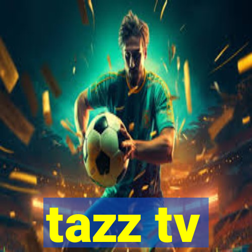 tazz tv