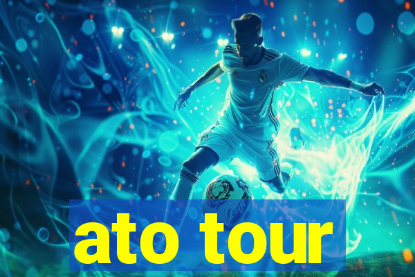 ato tour