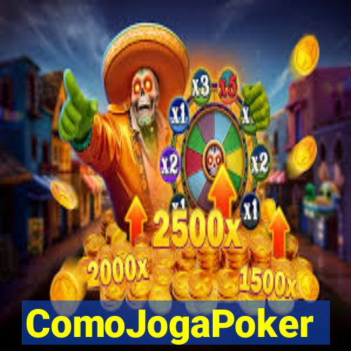 ComoJogaPoker