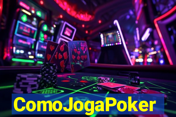 ComoJogaPoker