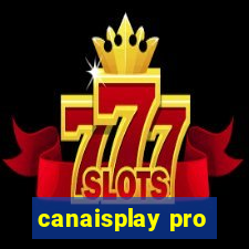 canaisplay pro