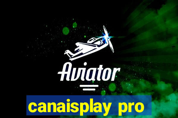 canaisplay pro