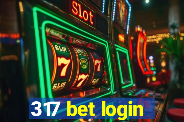 317 bet login