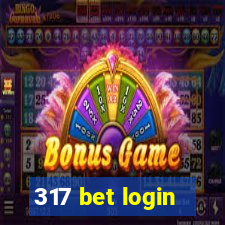 317 bet login