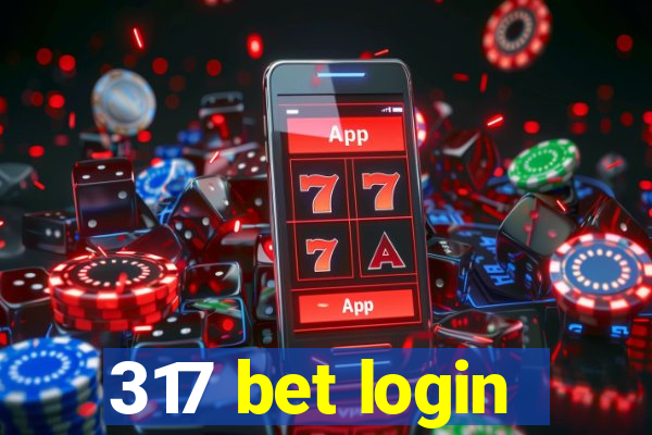 317 bet login