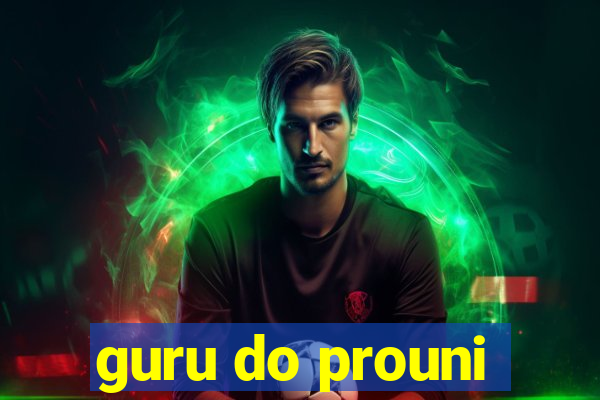 guru do prouni