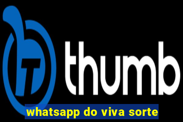 whatsapp do viva sorte