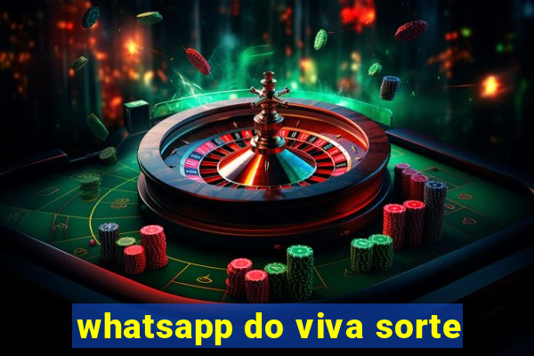 whatsapp do viva sorte