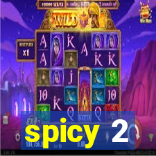 spicy 2