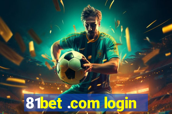 81bet .com login